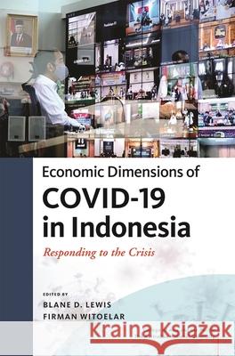 Economic Dimensions of Covid-19 in Indonesia: Responding to the Crisis Lewis, Blane D. 9789814951456 Eurospan (JL) - książka