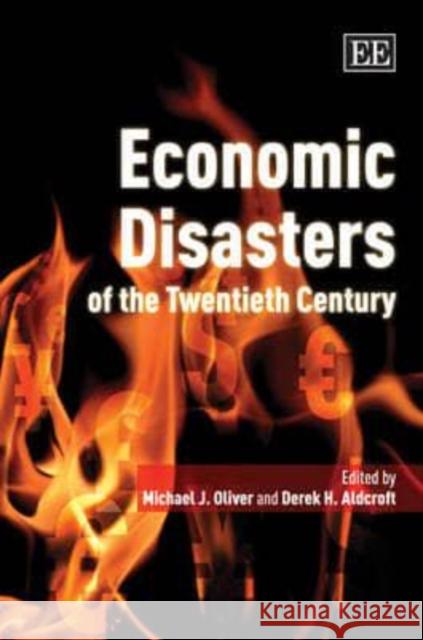 ECONOMIC DISASTERS OF THE TWENTIETH CENTURY  9781848441583 EDWARD ELGAR PUBLISHING LTD - książka