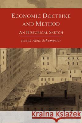 Economic Doctrine and Method: An Historical Sketch Joseph Alois Schumpeter 9781614273370 Martino Fine Books - książka