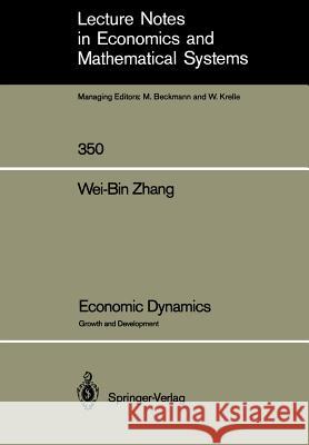 Economic Dynamics: Growth and Development Wei-Bin Zhang 9783540532170 Springer-Verlag Berlin and Heidelberg GmbH &  - książka