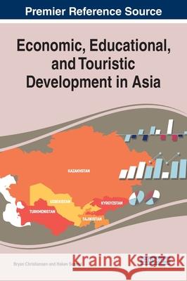 Economic, Educational, and Touristic Development in Asia Bryan Christiansen Hakan Sezerel  9781799822394 Business Science Reference - książka