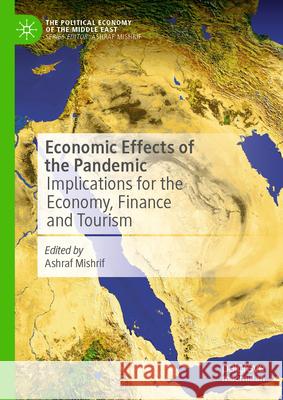 Economic Effects of the Pandemic: Implications for the Economy, Finance and Tourism Ashraf Mishrif 9789819743667 Palgrave MacMillan - książka