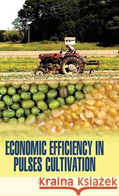 Economic Efficiency in Pulses Cultivation D. Amutha 9789350563120 Discovery Publishing House Pvt Ltd - książka