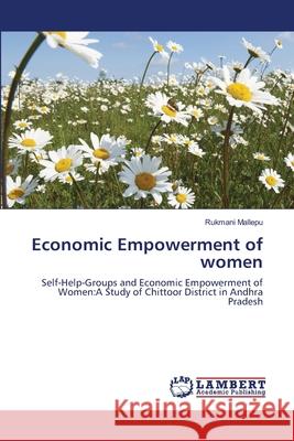 Economic Empowerment of women Mallepu, Rukmani 9783659173998 LAP Lambert Academic Publishing - książka