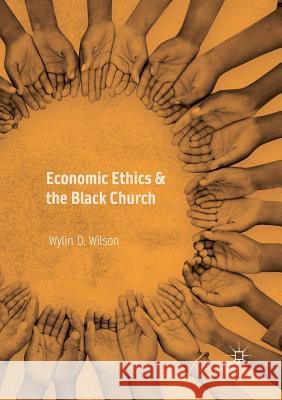 Economic Ethics & the Black Church Wylin D. Wilson 9783319882215 Palgrave MacMillan - książka