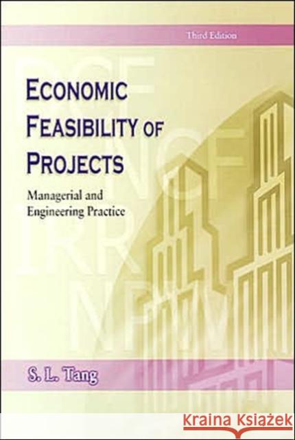 Economic Feasibility of Projects: Managerial and Engineering Practice Tang, S. L. 9789629961152 Chinese University Press - książka