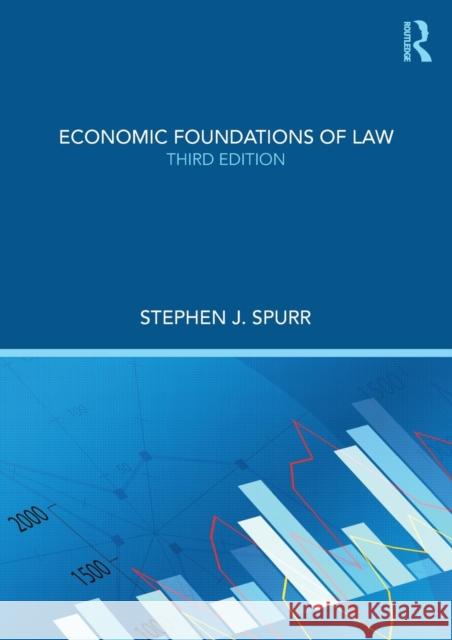 Economic Foundations of Law Stephen Spurr 9780815375463 Routledge - książka