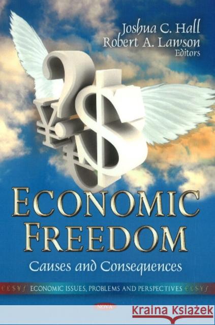 Economic Freedom: Causes & Consequences Joshua C Hall, Robert A Lawson 9781611229707 Nova Science Publishers Inc - książka
