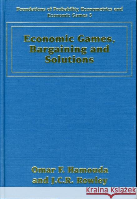 ECONOMIC GAMES, BARGAINING AND SOLUTIONS  9781858984353 EDWARD ELGAR PUBLISHING LTD - książka
