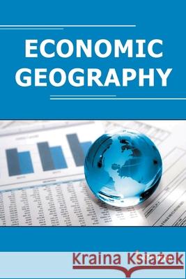 Economic Geography Ram Narayan Ojha 9789383263714 Orange Boooks International - książka