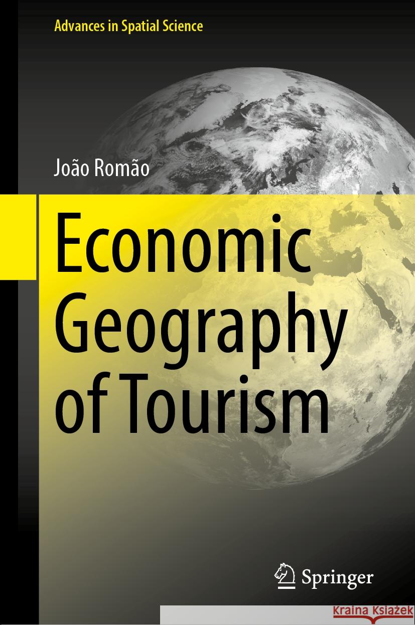 Economic Geography of Tourism Jo?o Rom?o 9783031886256 Springer - książka