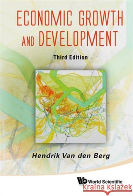 Economic Growth and Development (Third Edition) Van Den Berg, Hendrik 9789814733335 World Scientific Publishing Company - książka