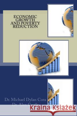 Economic Growth And Poverty Reduction Castle, Alan 9781530459384 Createspace Independent Publishing Platform - książka