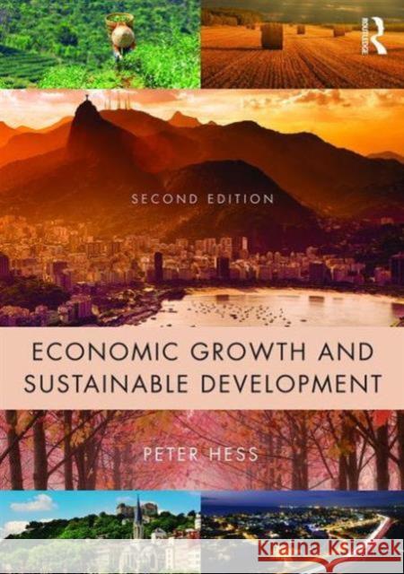 Economic Growth and Sustainable Development Peter Neal Hess   9781138853935 Taylor and Francis - książka