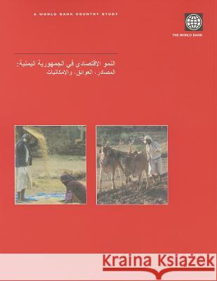 Economic Growth in the Republic of Yemen: Sources, Constraints, and Potentials World Bank Group 9780821354209 World Bank Publications - książka