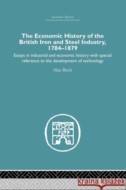 Economic History of the British Iron and Steel Industry Alan Birch 9781138865327 Routledge - książka