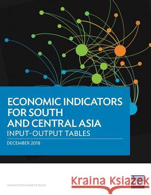 Economic Indicators for South and Central Asia: Input-Output Tables Asian Development Bank 9789292614287 Asian Development Bank - książka