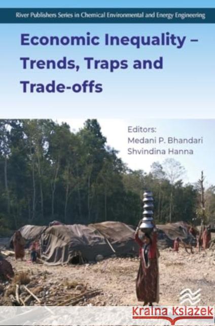 Economic Inequality - Trends, Traps and Trade-Offs Medani P. Bhandari Shvindina Hanna 9788770043052 River Publishers - książka