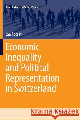 Economic Inequality and Political Representation in Switzerland Jan Rosset 9783319800783 Springer - książka