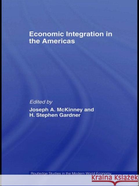 Economic Integration in the Americas Joseph A McKinney 9780415773881  - książka