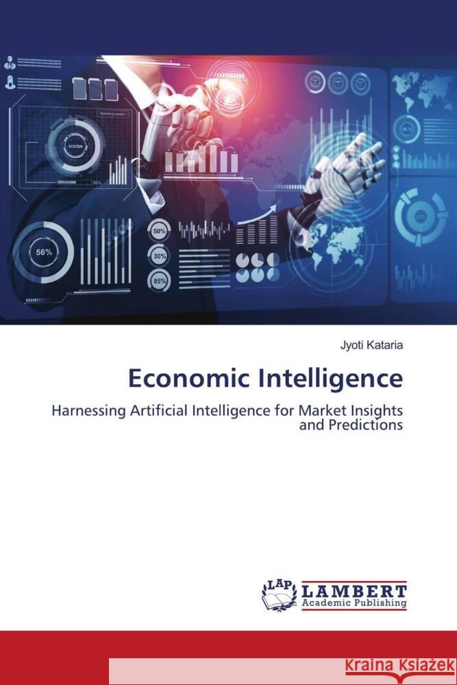 Economic Intelligence Jyoti Kataria 9786207475254 LAP Lambert Academic Publishing - książka