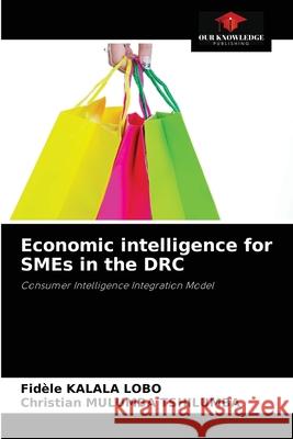 Economic intelligence for SMEs in the DRC Fid Kalal Christian Mulumb 9786204039244 Our Knowledge Publishing - książka