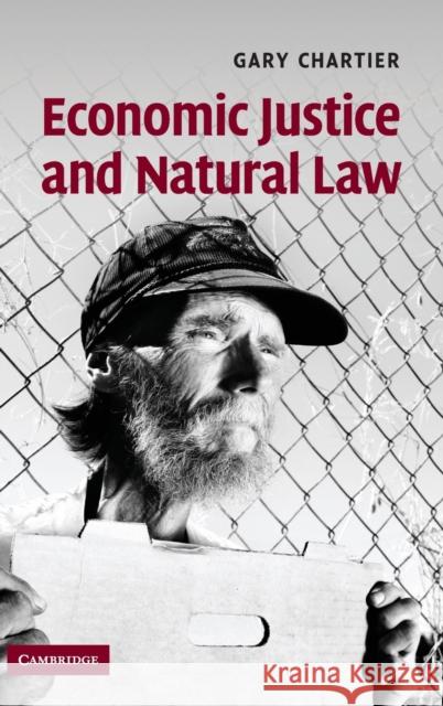 Economic Justice and Natural Law Gary Chartier 9780521767200 Cambridge University Press - książka