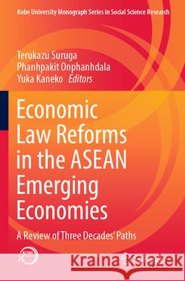 Economic Law Reforms in the ASEAN Emerging Economies  9789819915583 Springer Nature Singapore - książka