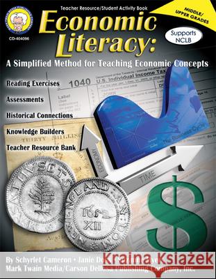 Economic Literacy, Grades 6 - 12: A Simplified Method for Teaching Economic Concepts Cameron, Schyrlet 9781580374705 Mark Twain Media - książka