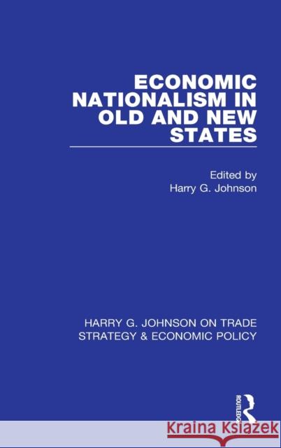 Economic Nationalism in Old and New States Harry G. Johnson 9781032050201 Routledge - książka