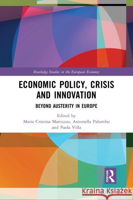 Economic Policy, Crisis and Innovation: Beyond Austerity in Europe Maria Cristina Marcuzzo Antonella Palumbo Paola Villa 9781032083728 Routledge - książka