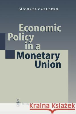 Economic Policy in a Monetary Union Michael Carlberg M. Carlberg 9783540675587 Springer - książka