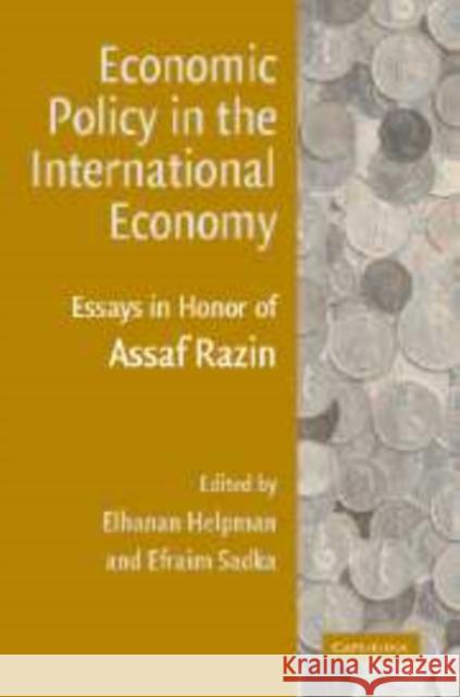 Economic Policy in the International Economy: Essays in Honor of Assaf Razin Elhanan Helpman (Harvard University, Massachusetts), Efraim Sadka (Tel-Aviv University) 9780521178426 Cambridge University Press - książka