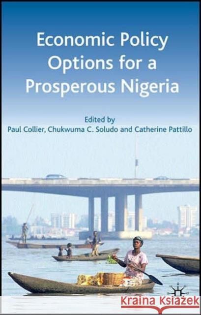 Economic Policy Options for a Prosperous Nigeria Paul Collier 9780230542730  - książka