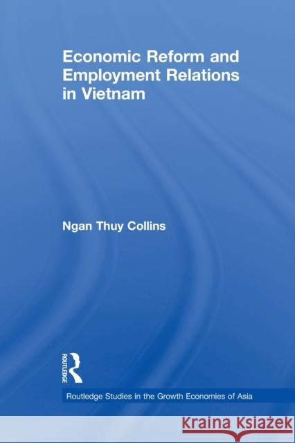 Economic Reform and Employment Relations in Vietnam Ngan Thuy Collins 9780415625029 Routledge - książka