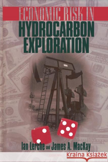 Economic Risk in Hydrocarbon Exploration Ian Lerche I. Lerche John A. MacKay 9780124441651 Academic Press - książka