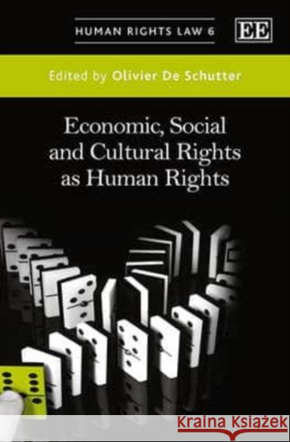 Economic, Social and Cultural Rights as Human Rights Olivier de Schutter   9780857930750 Edward Elgar Publishing Ltd - książka