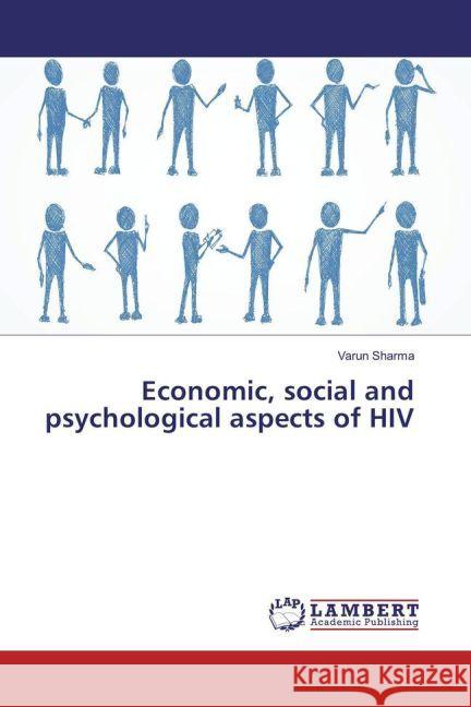 Economic, social and psychological aspects of HIV Sharma, Varun 9783659939341 LAP Lambert Academic Publishing - książka