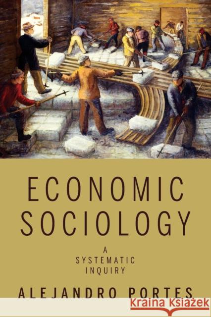 Economic Sociology: A Systematic Inquiry Portes, Alejandro 9780691142234  - książka