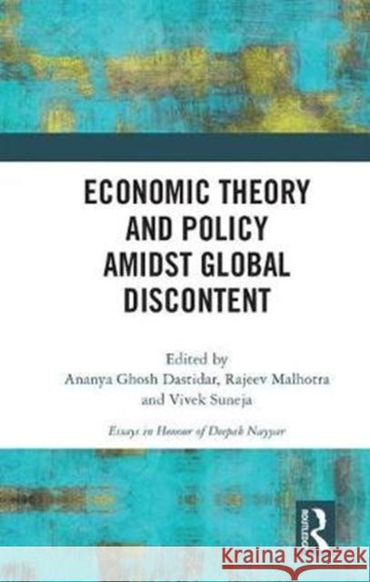 Economic Theory and Policy Amidst Global Discontent: Essays in Honour of Deepak Nayyar Malhotra, Rajeev 9781138689213 Routledge Chapman & Hall - książka