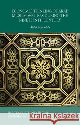 Economic Thinking of Arab Muslim Writers During the Nineteenth Century Islahi, Abdul Azim Abdul Azi 9781137553201 Palgrave MacMillan - książka