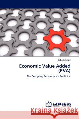 Economic Value Added (EVA) Issham Ismail 9783845418759 LAP Lambert Academic Publishing - książka