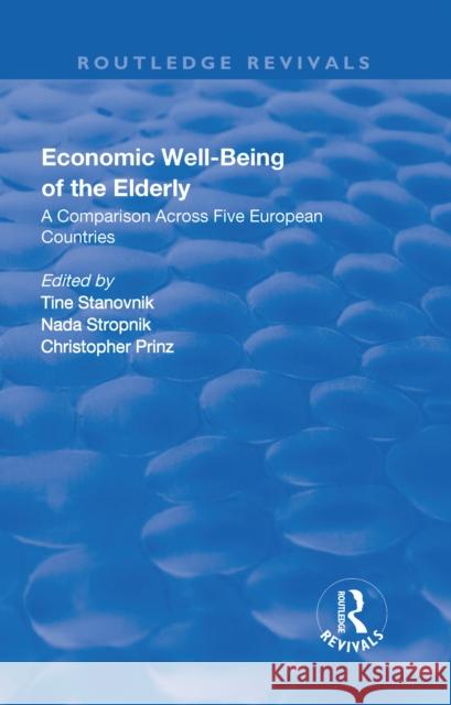 Economic Well-Being of the Elderly: A Comparison Across Five European Countries Nada Stropnik Tine Stanovnik 9780815394938 Routledge - książka