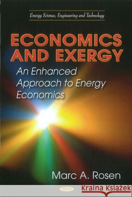 Economics & Exergy: An Enhanced Approach to Energy Economics Marc A Rosen 9781617610004 Nova Science Publishers Inc - książka