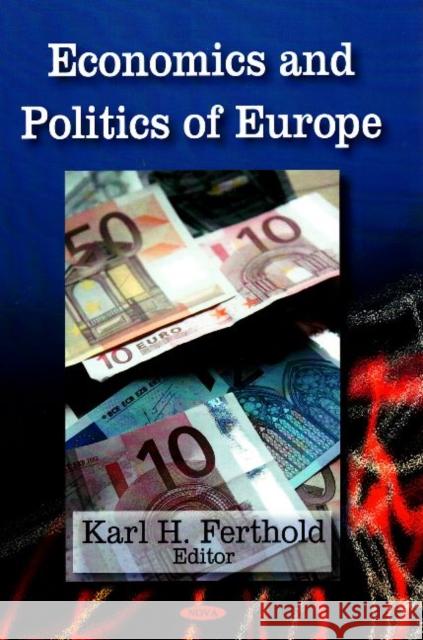 Economics & Politics of Europe Karl H Ferthold 9781604563849 Nova Science Publishers Inc - książka