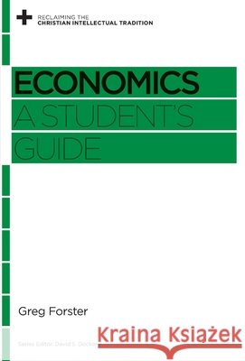 Economics: A Student's Guide Edd Noell David S. Dockery 9781433539237 Crossway - książka