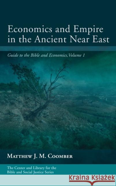 Economics and Empire in the Ancient Near East Matthew J. M. Coomber 9781532657993 Cascade Books - książka