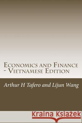 Economics and Finance - Vietnamese Edition: Includes Lesson Plans Arthur H. Tafero Lijun Wang 9781500796624 Createspace - książka