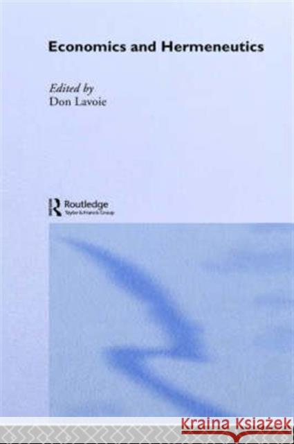 Economics and Hermeneutics Don Lavoie Don Lavoie 9780415059503 Routledge - książka