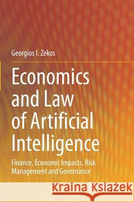 Economics and Law of Artificial Intelligence: Finance, Economic Impacts, Risk Management and Governance Georgios I. Zekos 9783030642563 Springer - książka